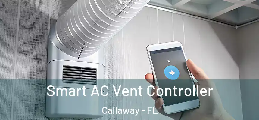 Smart AC Vent Controller Callaway - FL